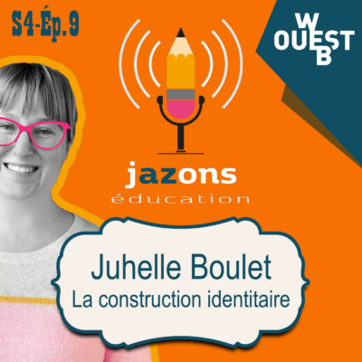 WebOuest Juhelle Boulet et la construction identitaire
